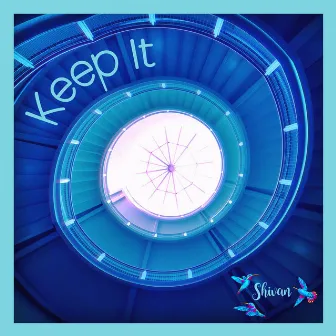 Keep It by Shivan