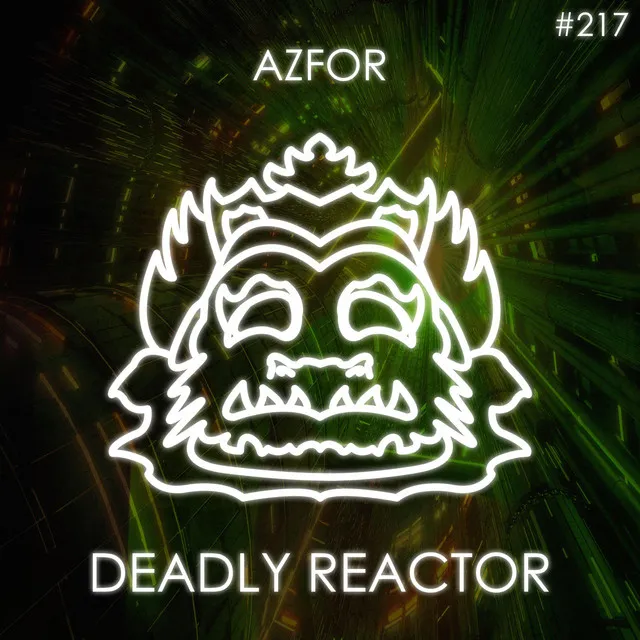 Deadly Reactor