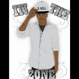 In The Zone by Ewill