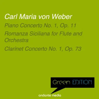 Green Edition - Carl Maria von Weber: Piano Concerto No. 1, Op. 11 & Clarinet Concerto No. 1, Op. 73 by David Glazer