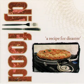 A Recipe For Disaster by DJ Food