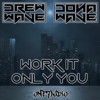 Work It / Only You by DONA WAVE