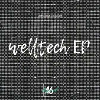 Welltech EP by Audioappear