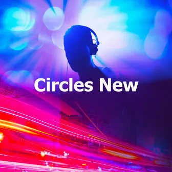 Circles New by Unknown Artist