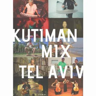 Mix Tel Aviv by Kutiman