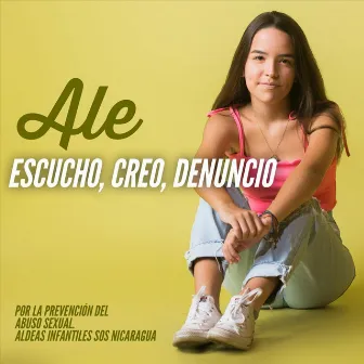 Escucho, Creo, Denuncio by Ale