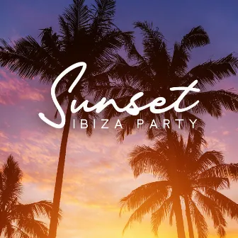 Sunset Ibiza Party: EDM Mix 2023, Opening Party Del Mar, Top 100 Chill Out Music by Dj Neonic