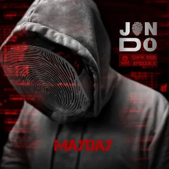 Mayday (Darkweb – Episode 5) by Jon Do