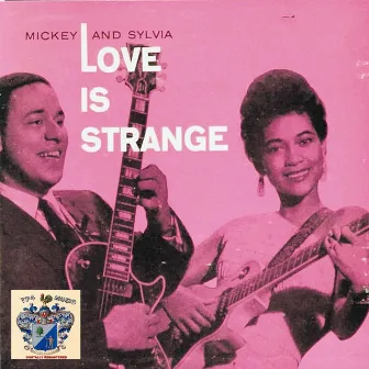 Love Is Strange by Mickey & Sylvia