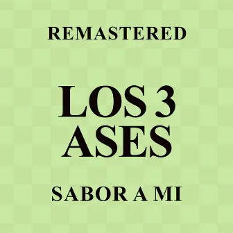 Sabor a mi (Remastered) by Los 3 Ases