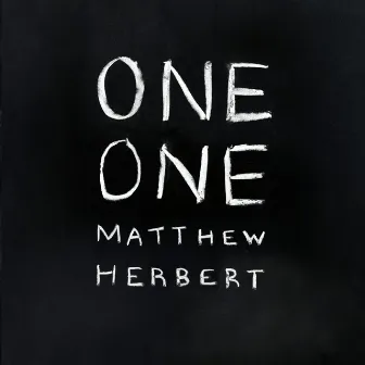 One One by Matthew Herbert