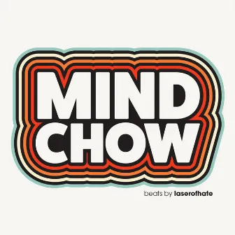 Mind Chow by laserofhate