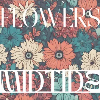 Flowers by midtide