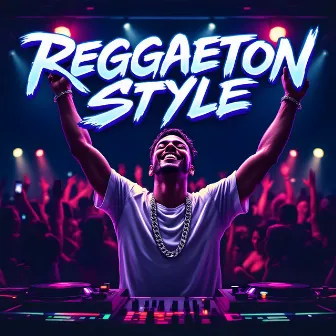 Reggaeton Style by Reggaeton