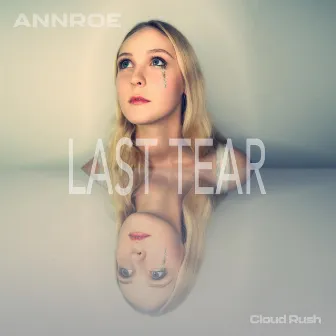 Last Tear by Annroe