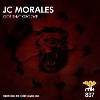 Got That Groove by Jc Morales