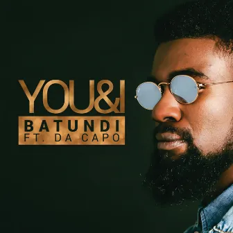 You & I by Batundi