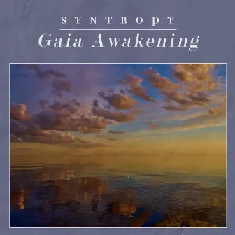 Gaia Awakening by Syntropy