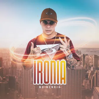 Ironia by MC Henrik