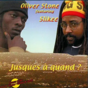 Jusques à quand ? (feat. Slikee) by Oliver Stone