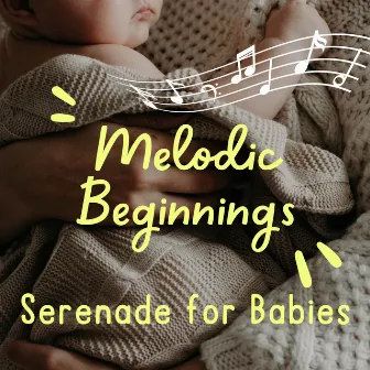 Melodic Beginnings: Serenade for Babies by mymelody