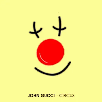 Circus by John Gucci