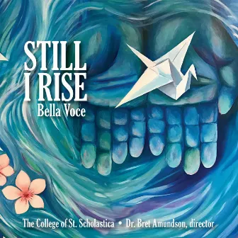 Still I Rise by Bella Voce