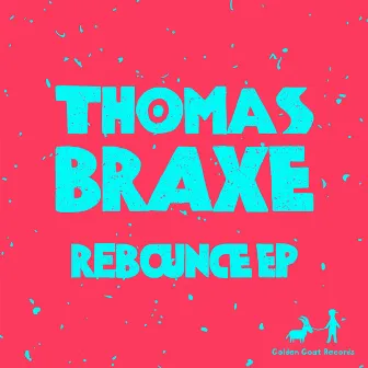 Rebounce EP by Thomas Braxe