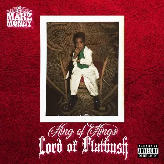 King of Kings, Lord of Flatbush by Marz Money