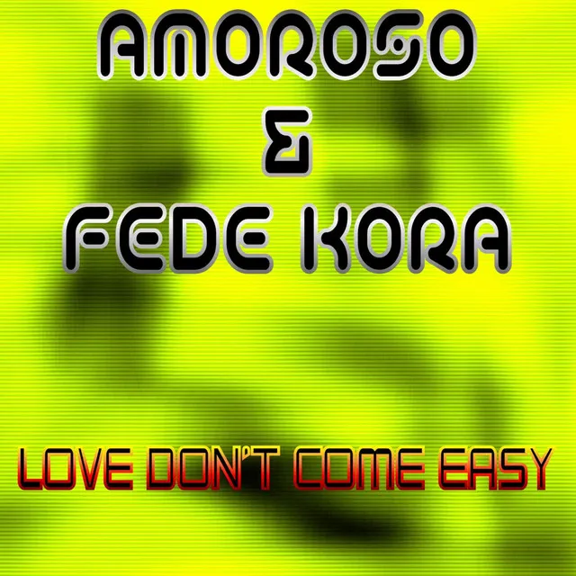 Love Don't Come Easy - Alien Cut Rmx