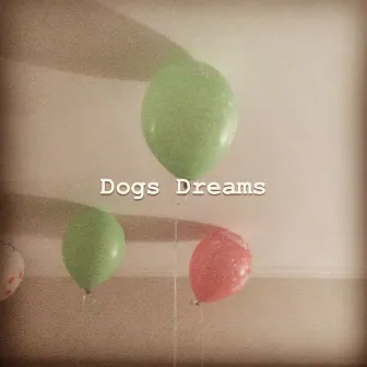 Dogs Dreams by Ensemble 4'33'