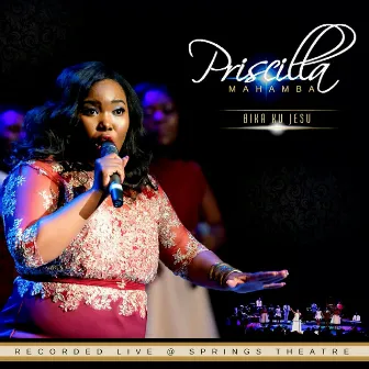 Bika Ku Jesu (Live) by Priscilla Mahamba