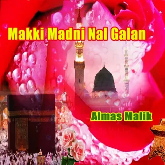 Makki Madni Nal Galan - Single by Almas Malik