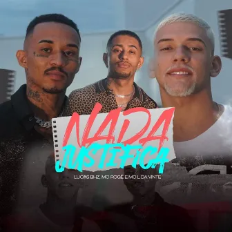 Nada Justifica by Lucas BHZ