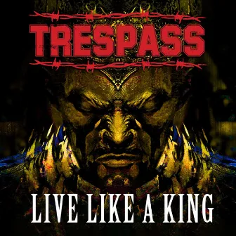 Live Like a King by Trespass