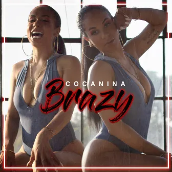 Brazy by Cocanina