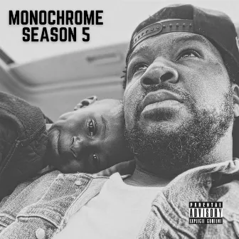 Monochrome Season 5 by Vertical Jones