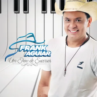 Um Show De Sucessos by Frank Aguiar