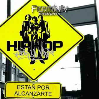 Fermín IV Presenta: Están Por Alcanzarte by Hip Hop por la Vida