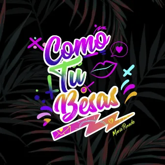 Como Tú Besas by Mario Pinedo