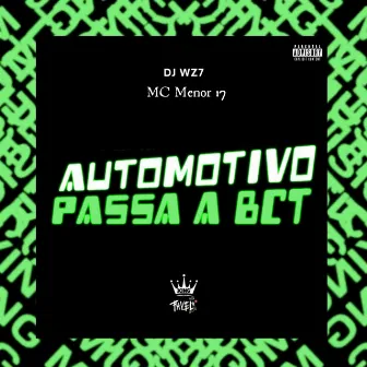 Automotivo Passa a Bct by DJ WZ7