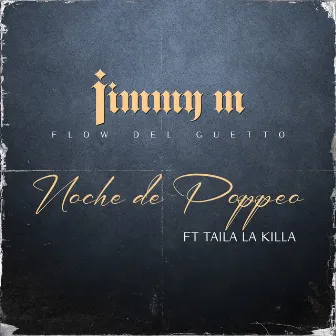 Noche de Poppeo by Jimmy M