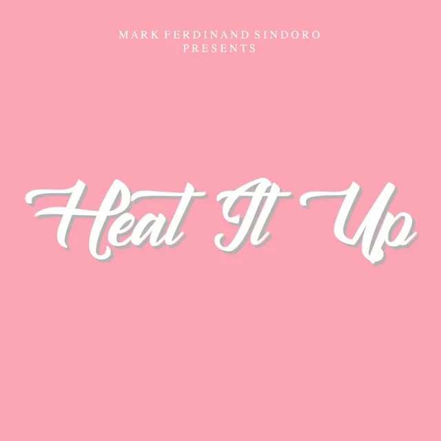 Heat It up (feat. JunkieMunkie)