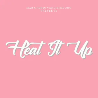 Heat It Up (feat. JunkieMunkie) by Micah Herring