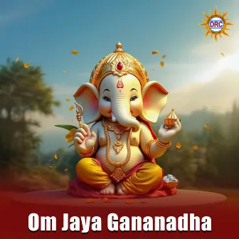 Om Jaya Gananadha by G. Nageshwara Naidu