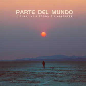 Parte del Mundo by Michael VJ