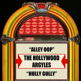 Alley Oop / Hully Gully by The Hollywood Argyles