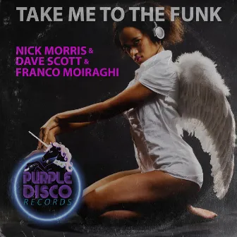 Take Me to the Funk by Nick Morris