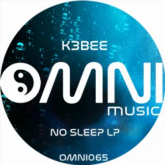 No Sleep LP by K3Bee