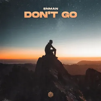 Don't Go by Enman